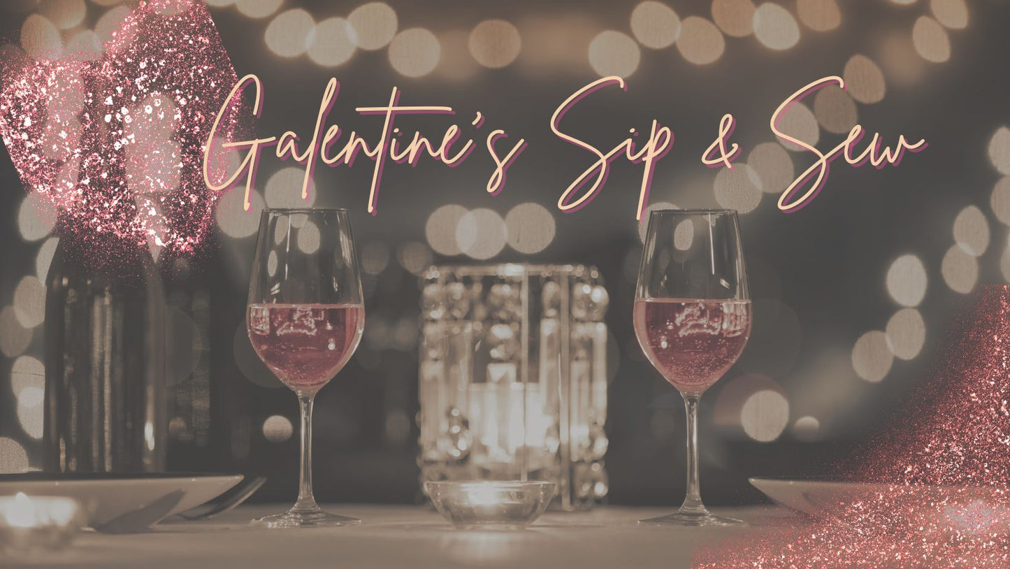 Galentine's Sip &Sew